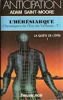 Adam SAINT-MOORE Chroniques De L'Ere Du Verseau - 7 L'Hérésiarque