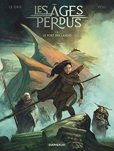 Les Âges Perdus - Tome 1 - Le Fort Des Landes