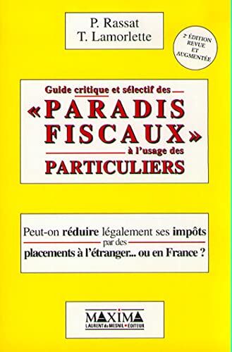 Patrick Rassat Guide Critique Et Sélectif Des Paradis Fiscaux - 2e Éd.