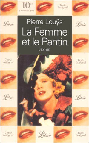 Pierre Louÿs La Femme Et Le Pantin : Roman Espagnol