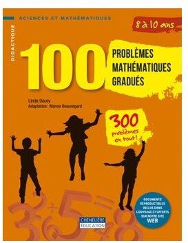 Linda Dacey 100 Problemes Mathematiques Gradues 8/10 Ans: 8 À 10 Ans