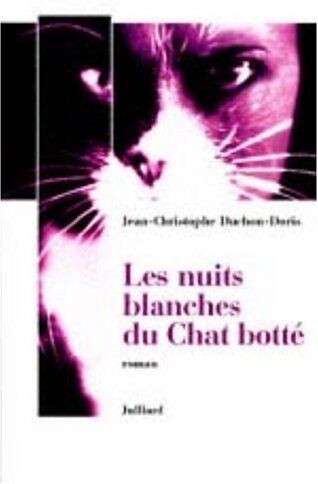 Jean-Christophe Duchon-Doris Les Nuits Blanches Du Chat Botté