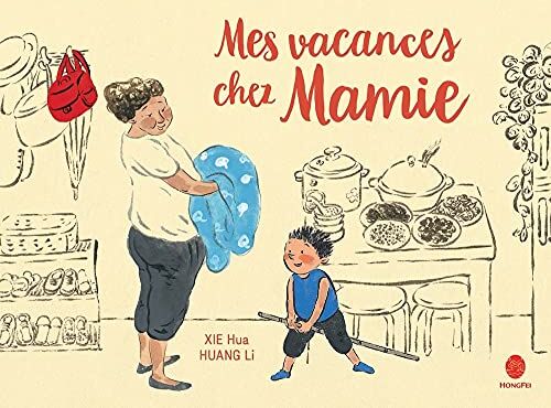 Hua Xie Mes Vacances Chez Mamie