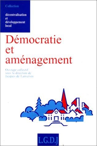 Collectif Démocratie Et Aménagement: Sous La Direction De J. De Lanversin.