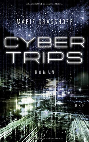 Marie Graßhoff Cyber Trips: Roman