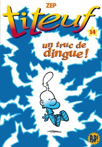 Zep Titeuf, Tome 14 : Un Truc De Dingue !