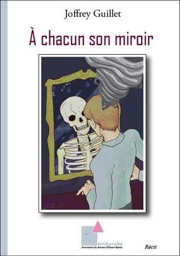 Joffrey Guillet À Chacun Son Miroir