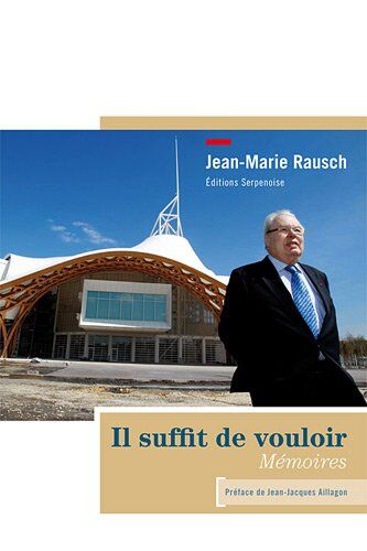 Jean-Marie Rausch Il Suffit De Vouloir