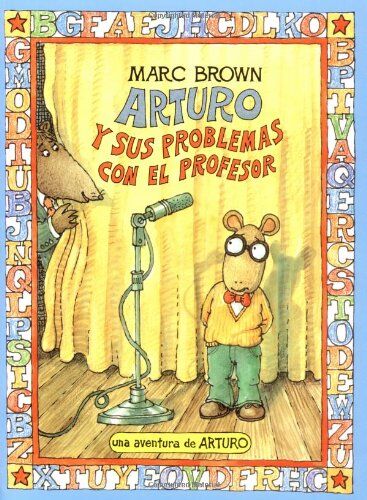 Marc Brown Arturo Y Sus Problemas Con El Profesor: Arthur'S Teacher Trouble (Una Aventura De Arturo / An Arthur Adventure)