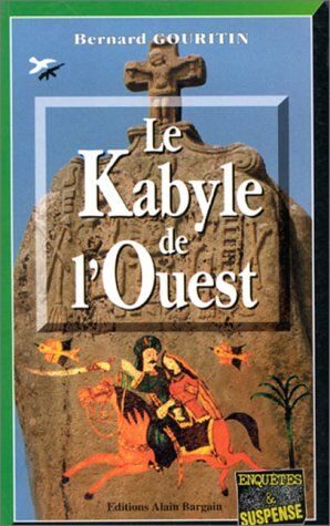 Bernard Gouritin Le Kabyle De L'Ouest