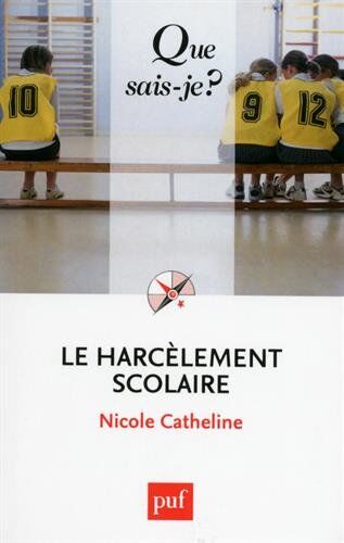 Nicole Catheline Le Harcèlement Scolaire