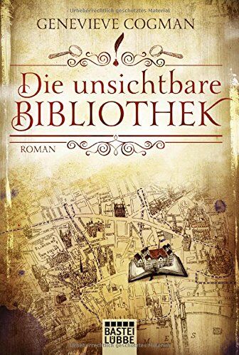 Genevieve Cogman Die Bibliothekare: Die Unsichtbare Bibliothek: Roman