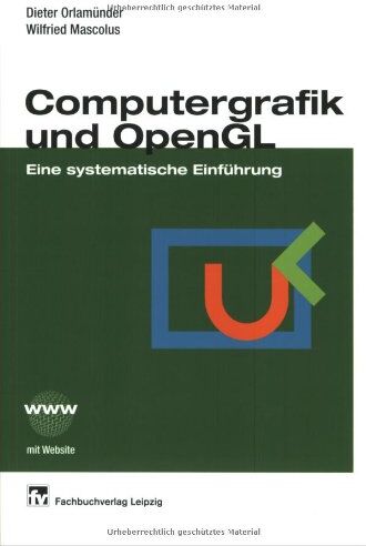 Dieter Orlamünder Computergrafik Und Opengl: Eine Systematische Einführung