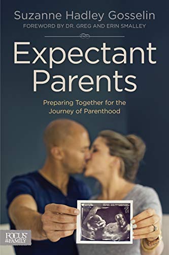Gosselin, Suzanne Hadley Expectant Parents: Preparing Together For The Journey Of Parenthood