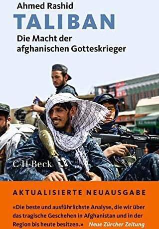 Ahmed Rashid Taliban: Die Macht Der Afghanischen Gotteskrieger (Beck Paperback)