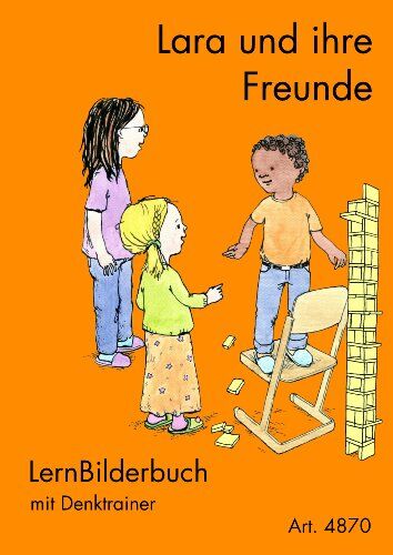 Jürgen Reichen Lara Und Ihre Freunde: Lernbilderbuch Für Die Schüler (Lesen Durch Schreiben)