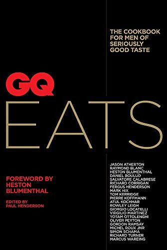 CONDE NAST INDEPENDENT MAGAZIN Gq Eats: The Cookbook For Men Of Seriously Good Taste