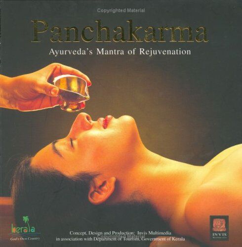 Panchakarma: Ayurvedas Mantra Of Rejuvenation