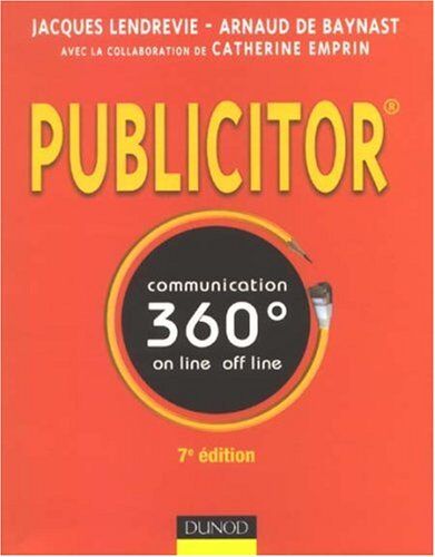 Jacques Lendrevie Publicitor : Communication 360 Off Et On Line