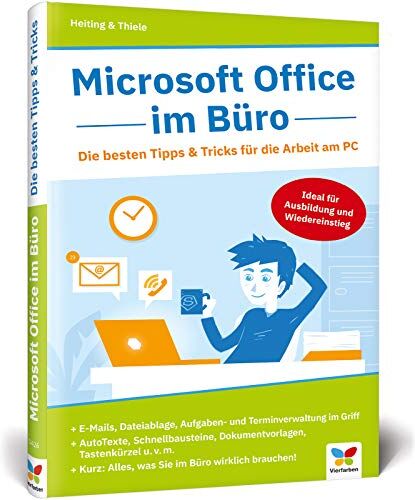 Mareile Heiting Microsoft Office Im Büro: Die en Tipps & Tricks Für Die Arbeit Am Pc. Für Word, Excel, Powerpoint, Outlook 2010 Bis 2019