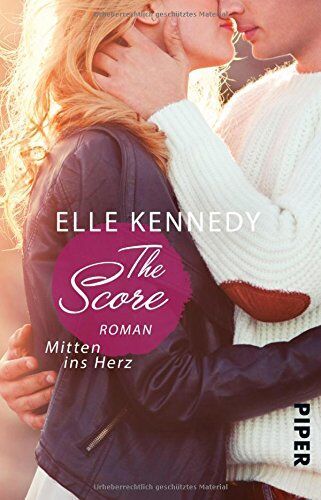 Elle Kennedy The Score - Mitten Ins Herz: Roman (Off-Campus, Band 3)