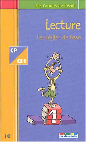 Rue des écoles Lecture : Les Règles De Base Cp - Ce1