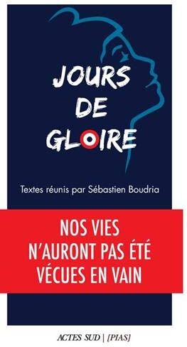 Jours De Gloire: Nos Vies N'Auront Pas Été Vécues En Vain (Société)