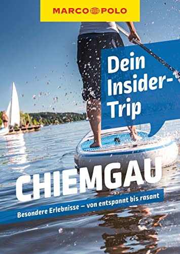 Koophamel, Anne Kathrin Marco Polo Dein Insider-Trip Chiemgau: Besondere Erlebnisse - Von Entspannt Bis Rasant (Marco Polo Insider-Trips)