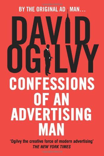 David Ogilvy Confessions Of An Advertising Man