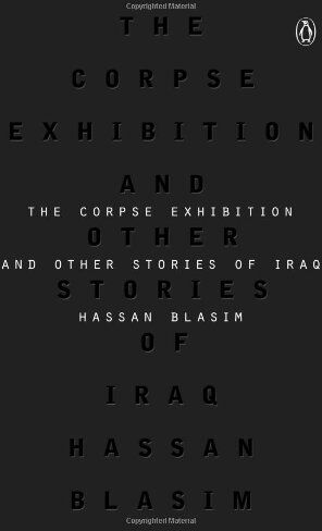 Hassan Blasim The Corpse Exhibition: And Other Stories Of Iraq