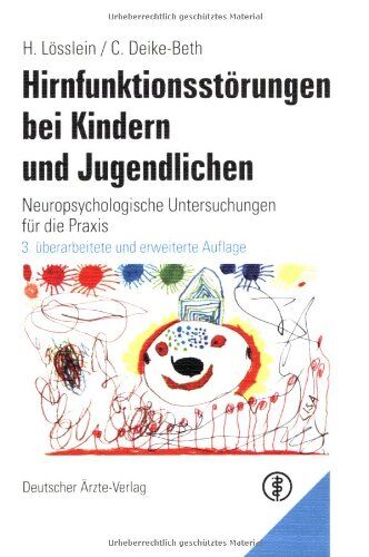 Hubert Lösslein Hirnfunktionsstörungen Bei Kindern Und Jugendlichen: Neuropsychologische Untersuchungen Für Die Praxis