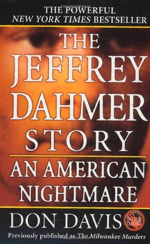 Don Davis The Jeffrey Dahmer Story: An American Nightmare (St. Martin'S True Crime Library)