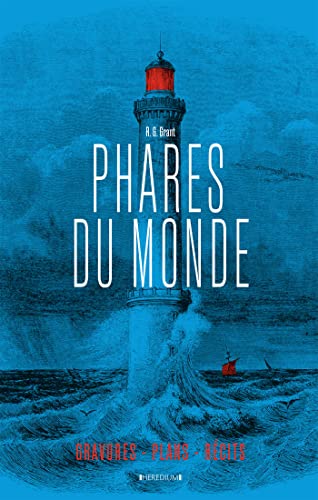 Grant, R. G. Phares Du Monde: Aventures Humaines - Gravures Et Plans - Récits