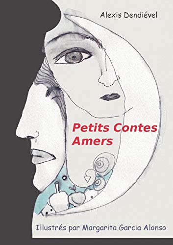 Alexis Dendiével Petits Contes Amers