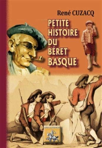 René Cuzacq Petite Histoire Du Béret Basque (Arremouludas)