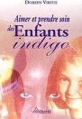 Doreen Virtue Aimer Et Prendre Soin Des Enfants Indigo