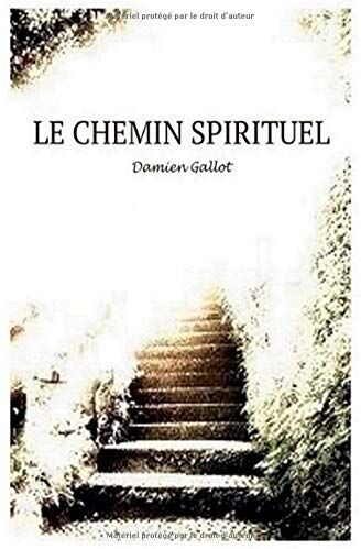 Damien Gallot Le Chemin Spirituel