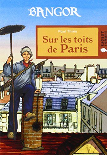 Paul Thiès Bangor : Sur Les Toits De Paris