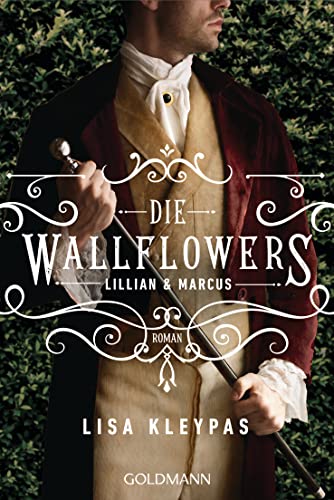 Lisa Kleypas Die Wallflowers - Lillian & Marcus: Roman. - Die Unwiderstehliche Romance-Reihe Für Alle Bridgerton Fans. (Die Wallflowers-Reihe, Band 2)