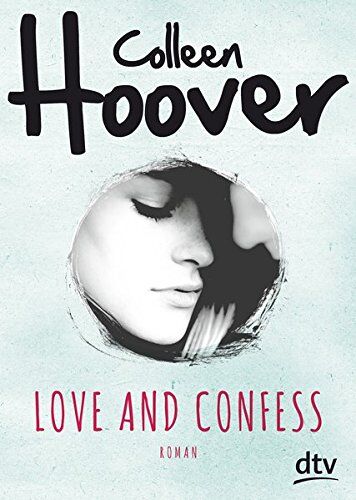 Colleen Hoover Love And Confess: Roman
