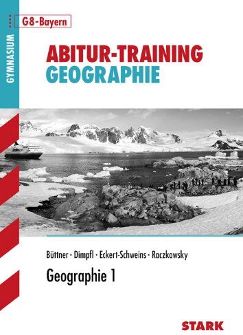 Wilfried Büttner Abitur-Training Erdkunde / Geographie 1 Für G8: Bayern