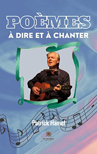 Patrick Hamel Poèmes À Dire Et À Chanter