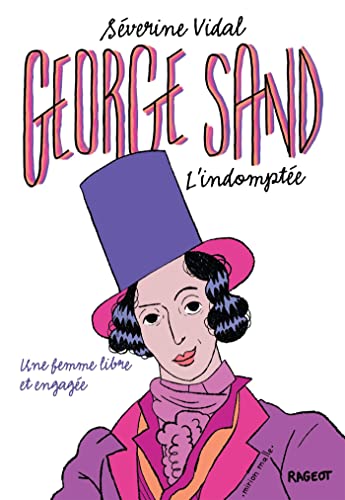 Séverine Vidal George Sand L'Indomptée