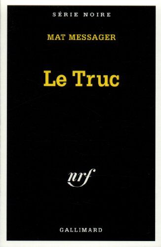 M. Messager Truc (Serie Noire 1)