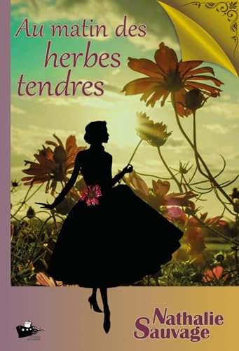 Nathalie Sauvage Au Matin Des Herbes Tendres