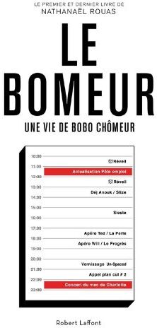 Nathanaël Rouas Le Bomeur : Une Vie De Bobo Chômeur