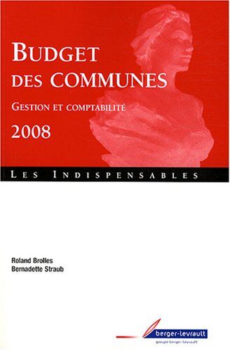 Bernadette Straub Budget Des Communes 18e Ed: Gestion Et Comptabilité