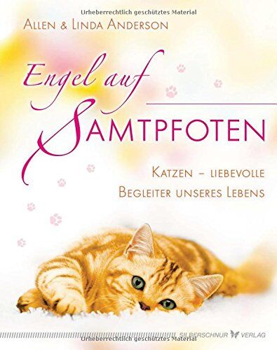 Linda Anderson Engel Auf Samtpfoten: Katzen - Liebevolle Begleiter Unseres Lebens