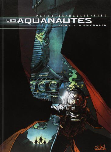 Joël Parnotte Les Aquanautes, Tome 1 : Physilia