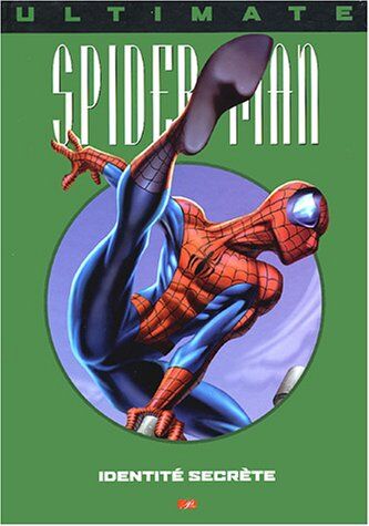 Bendis, Brian Michael Ultimate Spider-Man, Tome 4 : Identité Secrète (Marvel Prestige)